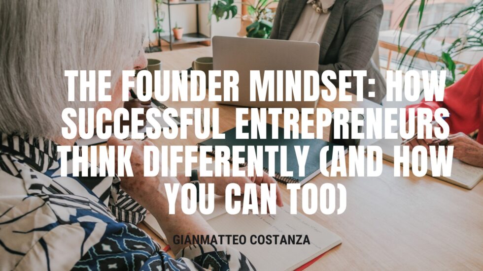 The Founder Mindset: How Successful Entrepreneurs Think Differently ...